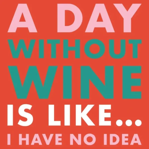 Shop All^A DAY WITHOUT WINE FUNNY COCKTAIL NAPKIN - cozylivehome.com | we sell a wide range of comfortable household items