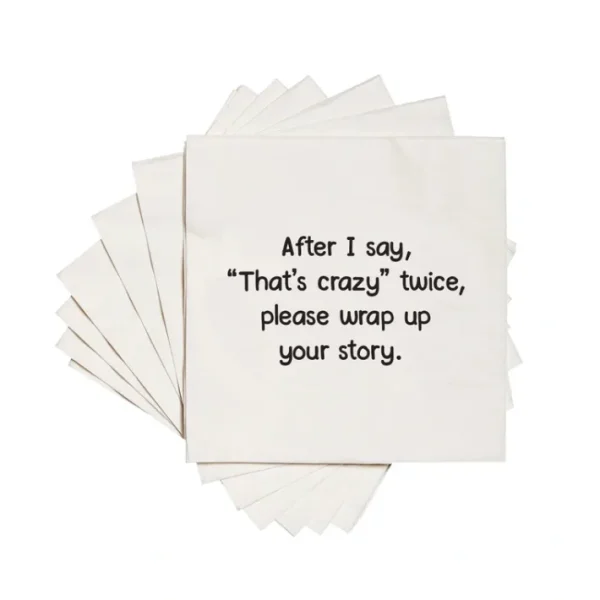 Shop All^AFTER I SAY THAT'S CRAZY FUNNY COCKTAIL NAPKIN - cozylivehome.com | we sell a wide range of comfortable household items