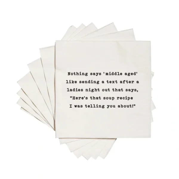 NOTHING SAYS MIDDLE AGED LIKE FUNNY COCKTAIL NAPKIN - cozylivehome.com | we sell a wide range of comfortable household items* Shop All