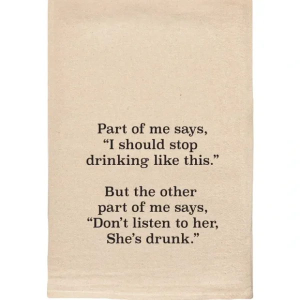 Part of me says Don't listen to her she's drunk Towels - cozylivehome.com | we sell a wide range of comfortable household items* Shop All